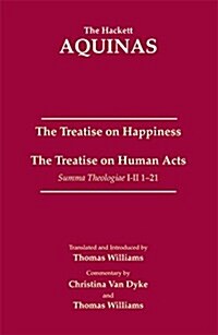Treatise on Happiness -- Treatise on Human Acts (Hardcover, UK)