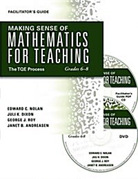 Making Sense of Mathematics for Teaching Grades 6-8: The Tqe Process [Dvd/Facilitator S Guide] Hands-On Practice to Help Teachers Also Become Learners (Hardcover)