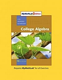 College Algebra, MyMathLab Edition (Paperback, 10th, Spiral)