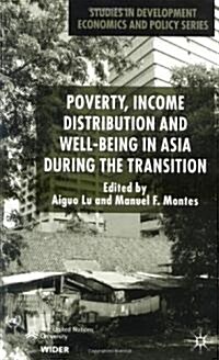 Poverty, Income Distribution and Well-Being in Asia During the Transition (Hardcover)