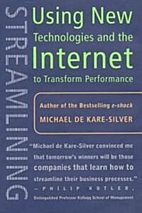 Streamlining : Using New Technologies and the Internet to Transform Performance (Hardcover)