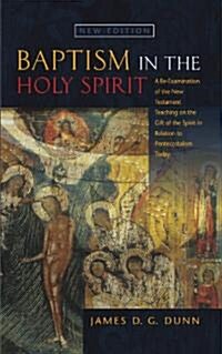 Baptism in the Holy Spirit : A Re-examination of the New Testament Teaching on the Gift of the Spirit in Relation to Pentecostalism Today (Paperback, 2)