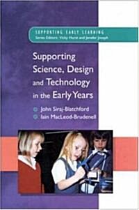 Supporting Science, Design and Technology in the Early Years (Paperback)