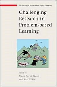 Challenging Research in Problem-Based Learning (Paperback)