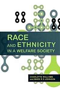 Race and Ethnicity in a Welfare Society (Paperback)
