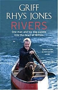 Rivers : One Man and His Dog Paddle into the Heart of Britain (Paperback)