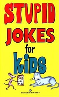 Stupid Jokes for Kids (Mass Market Paperback)