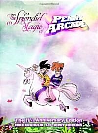 The Splendid Magic of Penny Arcade (Hardcover)