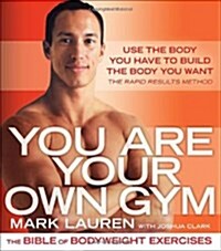 You Are Your Own Gym: The Bible of Bodyweight Exercises (Paperback)