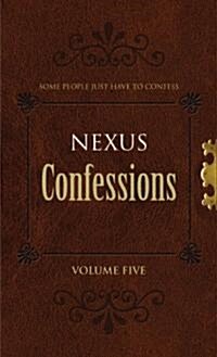 Nexus Confessions: Volume Five (Paperback)