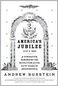 Americas Jubilee: A Generation Remembers the Revolution After 50 Years of Independence (Paperback)