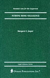 Nursing Home Negligence (Hardcover)