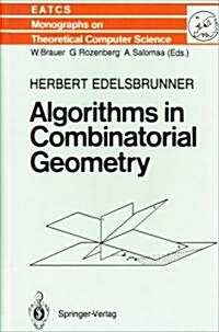 Algorithms in Combinatorial Geometry (Hardcover)