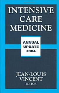 Intensive Care Medicine: Annual Update 2004 (Hardcover, 2004)
