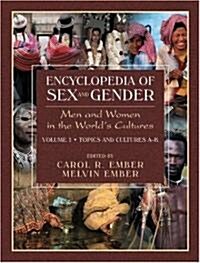 Encyclopedia of Sex and Gender: Men and Women in the Worlds Cultures Topics and Cultures A-K - Volume 1; Cultures L-Z - Volume 2 (Hardcover, 2004)