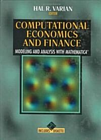 Computational Economics and Finance: Modeling and Analysis with Mathematica(r) (Hardcover, 1996)