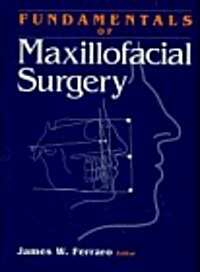 Fundamentals of Maxillofacial Surgery (Hardcover)