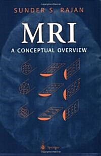 MRI: A Conceptual Overview (Paperback, 1998)