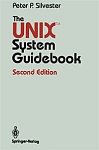 The UNIX System Guidebook (Paperback, 2, 1988)