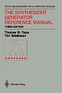 The Synthesizer Generator Reference Manual (Paperback, 3, 1989)