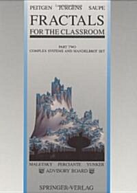 Fractals for the Classroom: Part Two: Complex Systems and Mandelbrot Set (Hardcover, 1992)