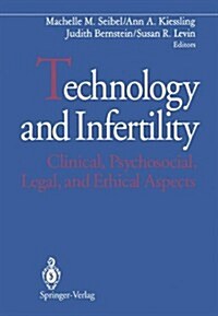 Technology and Infertility: Clinical, Psychosocial, Legal, and Ethical Aspects (Hardcover)