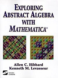 Exploring Abstract Algebra with Mathematica(r) (Paperback)