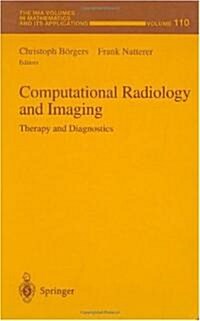 Computational Radiology and Imaging: Therapy and Diagnostics (Hardcover)