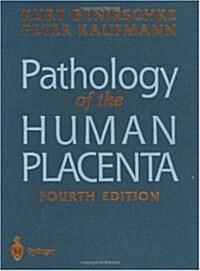 Pathology of the Human Placenta (Hardcover, 4)