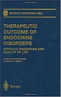 Therapeutic Outcome of Endocrine Disorders: Efficacy, Innovation and Quality of Life (Hardcover)