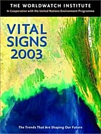 Vital Signs 2003: The Trends That Are Shaping Our Future (Paperback)