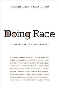 Doing Race: 21 Essays for the 21st Century (Paperback)