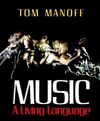 Music: A Living Language (Paperback)