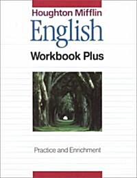 Houghton Mifflin English Workbook Plus: Practice and Enrichment (Paperback, Workbook)