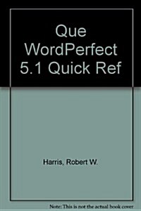 Que WordPerfect 5.1 Quick Ref (Paperback)