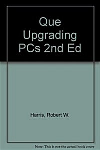 Que Upgrading PCs 2nd Ed (Paperback)