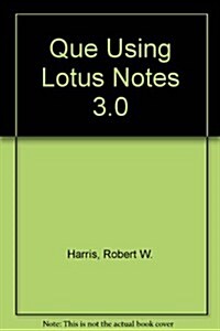 Que Using Lotus Notes 3.0 (Paperback)