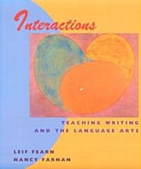 Interactions: Teaching Writing and the Language Arts (Paperback)