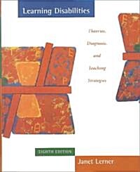 Learning Disabilities, Eighth Edition: Theories, Diagnosis, and Teaching Strategies (Hardcover, 8th)