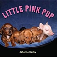 Little Pink Pup (Hardcover)