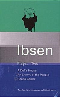 Ibsen Plays: 2 : A Dolls House; An Enemy of the People; Hedda Gabler (Paperback)