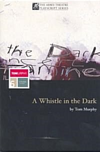 Whistle in the Dark (Paperback)