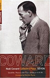 Coward Plays: 7 : Quadrille; Peace in Our Time; Tonight at 8.30 (iii) (Paperback)