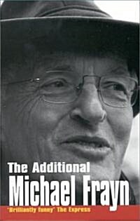 The Additional Michael Frayn (Paperback)