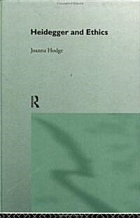 Heidegger and Ethics (Hardcover)