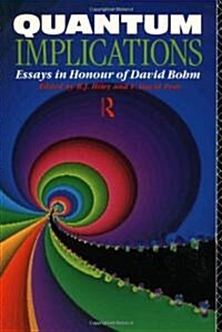 Quantum Implications : Essays in Honour of David Bohm (Paperback)