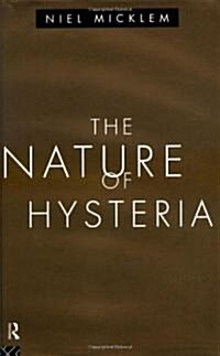 The Nature of Hysteria (Hardcover)