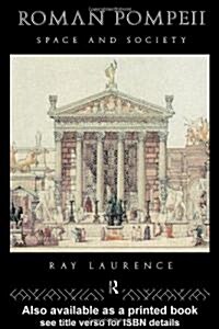 Roman Pompeii: Space and Society (Paperback)