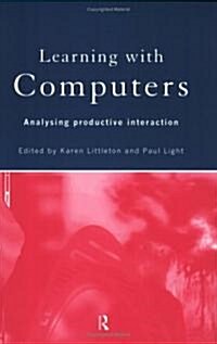 Learning with Computers : Analysing Productive Interactions (Paperback)