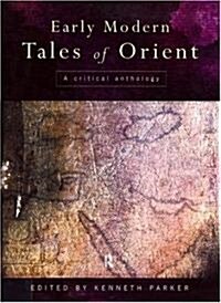 Early Modern Tales of Orient : A Critical Anthology (Paperback)